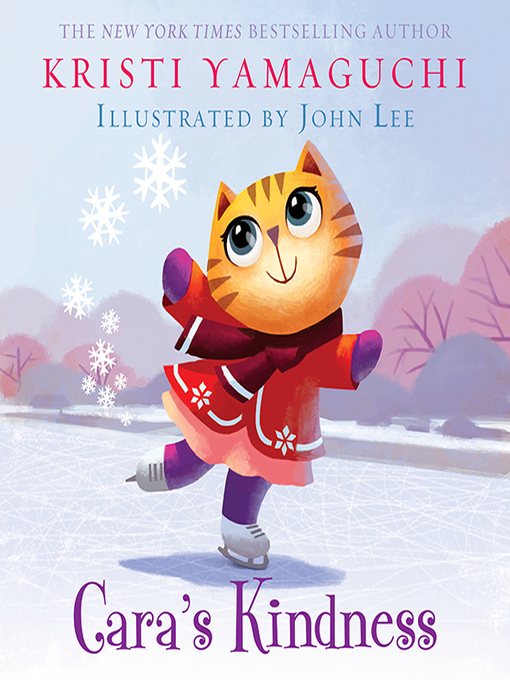 Title details for Cara's Kindness by Kristi Yamaguchi - Available